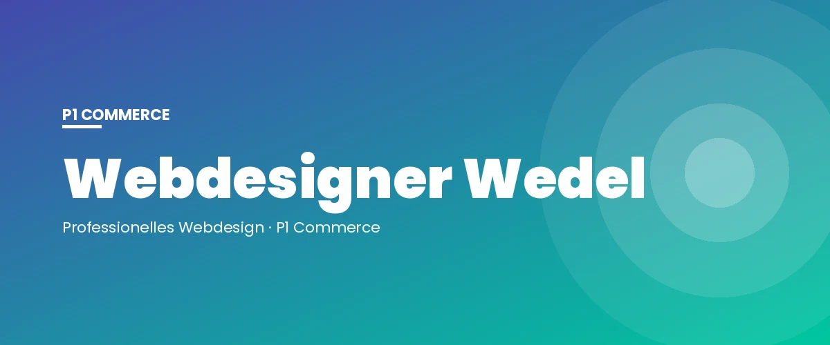 Webdesigner Wedel – P1 Commerce Webagentur